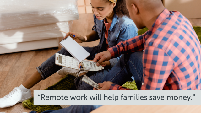 Remote work helps families save money