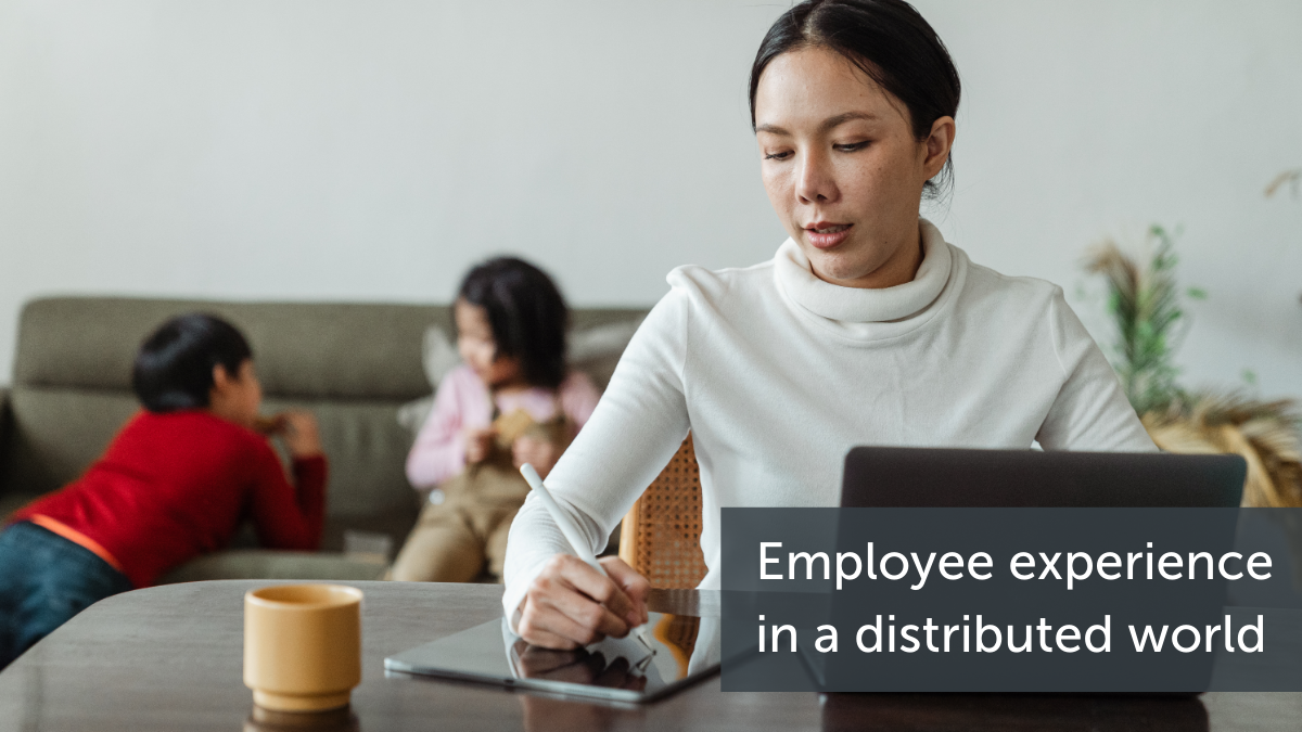 Employee experience in a distributed world
