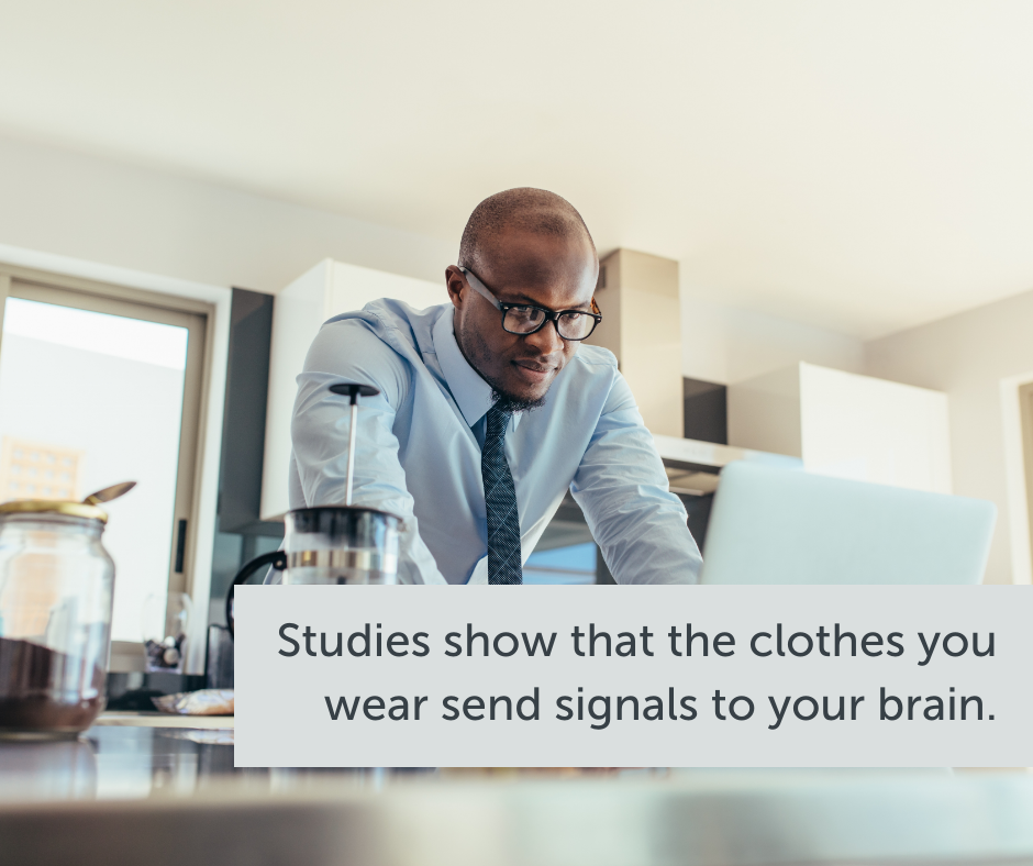 Studies show that the clothes you wear send signals to your brain